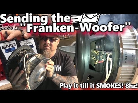 Sending the Franken-Woofer! Play it till it SMOKES! Lots of POWER at 8hz + Bonus SPARKS!