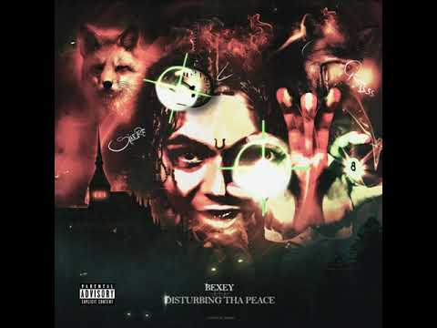 BEXEY - DISTURBING THA PEACE (Official Audio)