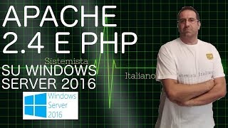 [WINDOWS] - #80 Apache 2.4 e php 5.6 su Windows Server 2016