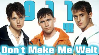 911 &quot;Don&#39;t Make Me Wait&quot; (1996) [Remastered in 4K]