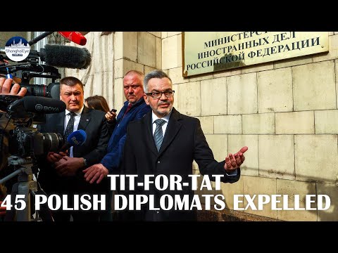 Russia expels 45 Polish diplomats in a tit-for-tat move after Warsaw last month