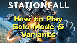 How to Play the Stationfall Solo Mode and Variants in 13 Minutes