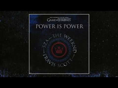 The Weeknd, Travis Scott, SZA - Power is Power [Official Audio] (Game Of Thrones Soundtrack)