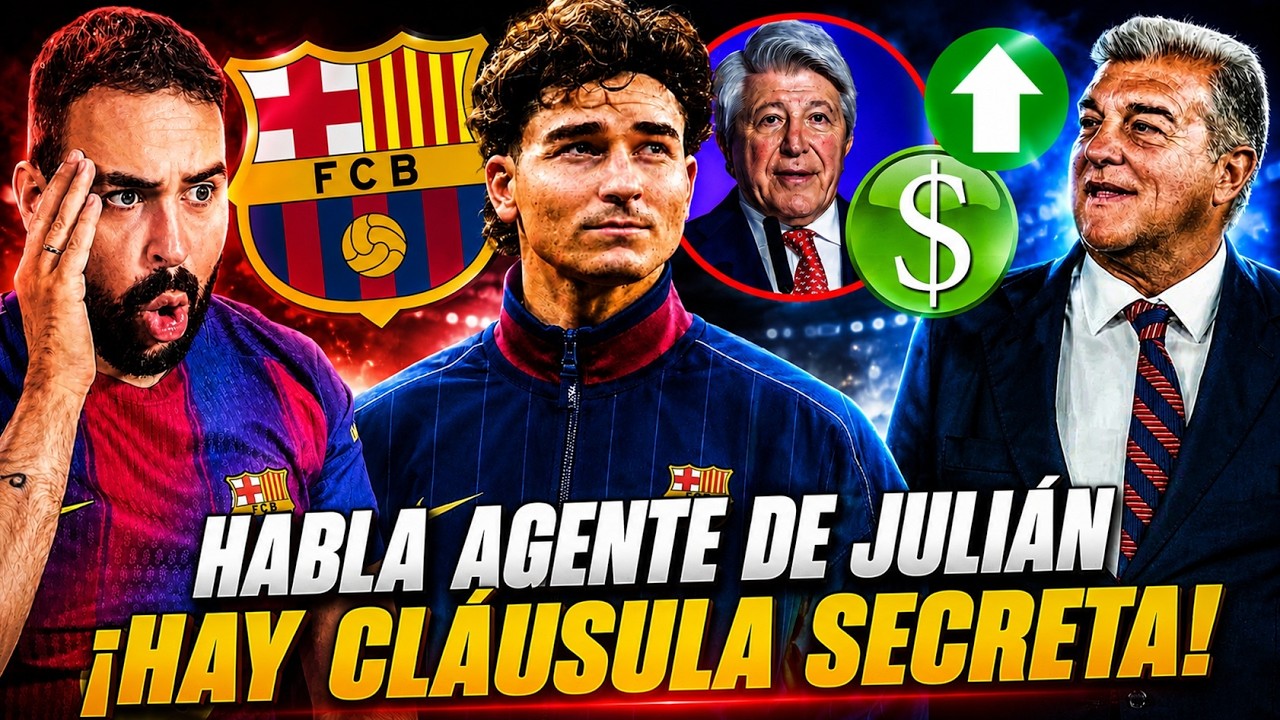 🚨ÚLTIMA HORA: ¡HABLA el AGENTE de JULIÁN ÁLVAREZ! Y DESVELAN CLÁUSULA SECRETA ¡Se CALIENTA TODO!
