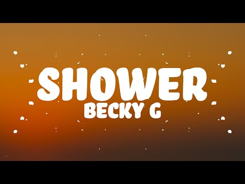 Becky G - Shower (Lyrics) (Clean Version)