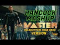 Hancock Mashup Master Polakattum Para Para Version Will Smith