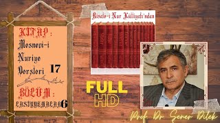 Mesnevi-i Nuriye Dersleri - 17 : Lâsiyyemalar - 6.Ders | Prof. Dr. Şener DİLEK (FULL HD)