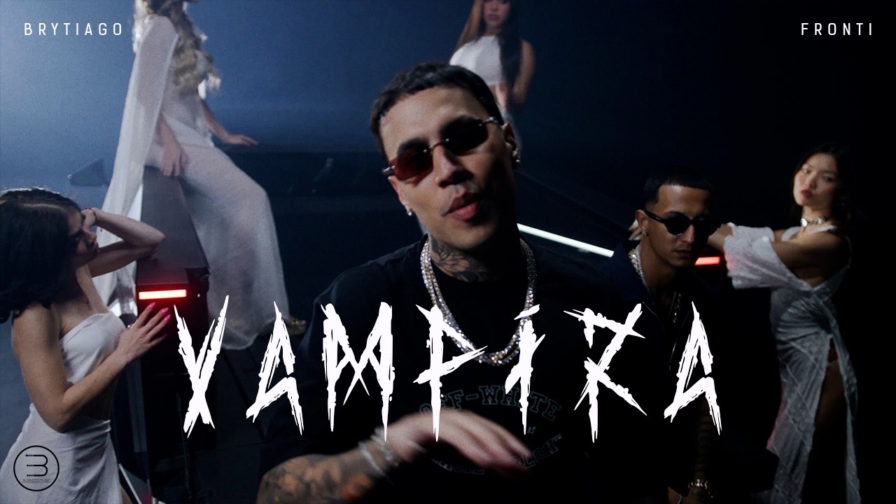 Brytiago, Fronti - Vampira (Official Video)