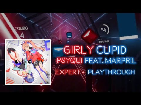 Beat Saber Custom Song  - Girly Cupid by PSYQUI feat. Marpril
