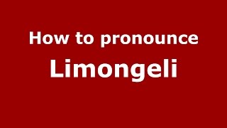 How to pronounce Limongeli