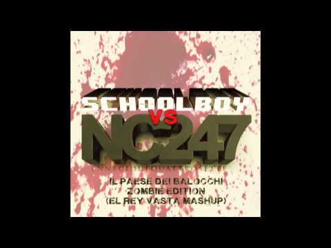 NC247 Vs Schoolboy - Il Paese Dei Balocchi "Zombie Edition" (El Rey Vasta Mashup) FREE DOWNLOAD