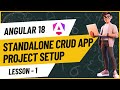 Angular 18 Standalone CRUD Application | Understanding Standalone Components and Project Setup