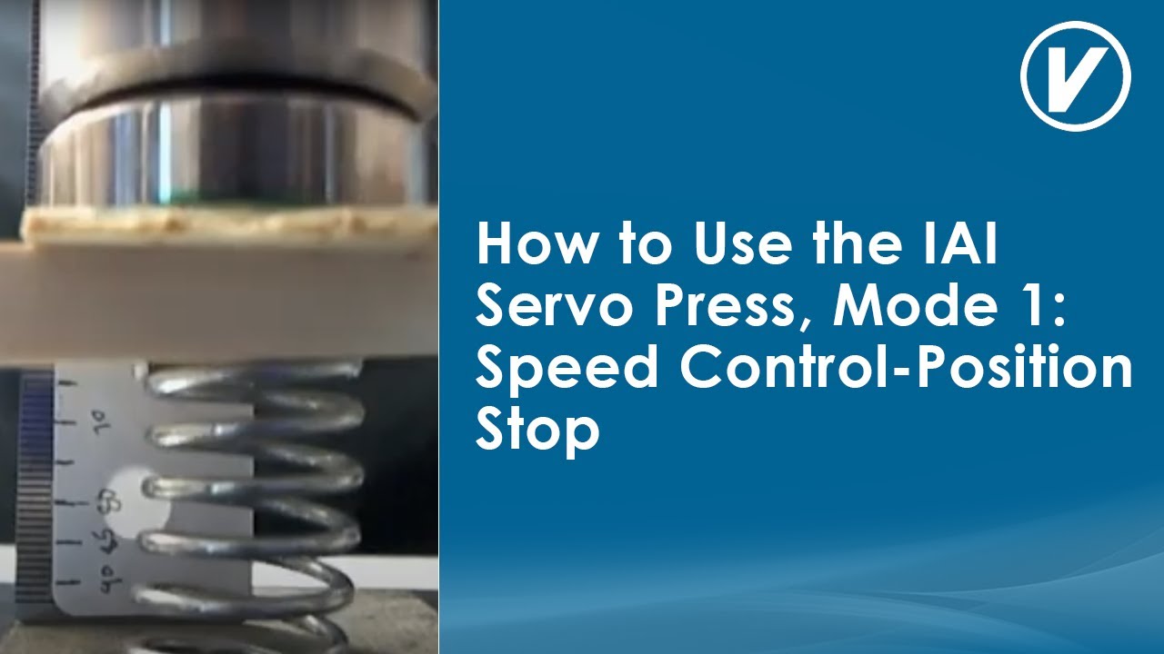 How to Use the IAI Servo Press, Mode 1: Speed Control-Position Stop