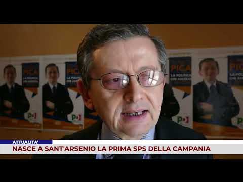 ATTUALITA’: NASCE A SANT'ARSENIO LA PRIMA SPS DELLA CAMPANIA