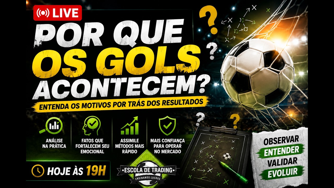 POR QUE OS GOLS ACONTECEM? 🔥 Como Ler os Jogos e Aumentar a Confiança no Trading Esportivo
