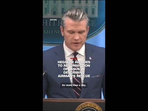 Hegseth alludes to resurrection of Jesus in describing airman's rescue