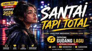 Download lagu SANTAI TAPI TOTAL | Lagu Pop Indonesia Terbaru 2026 | GUDANG LAGU mp3 Download lagu SANTAI TAPI TOTAL | Lagu Pop Indonesia Terbaru 2026 | GUDANG LAGU mp3