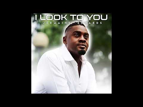 I Look to You - Jermaine Edwards