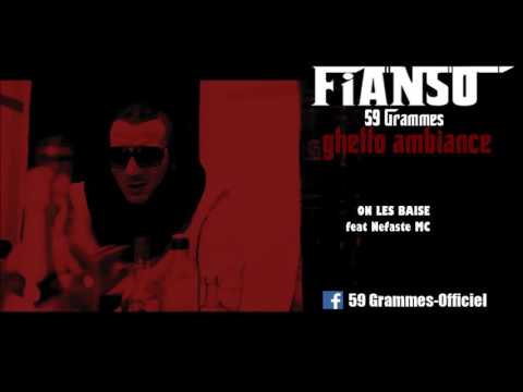 Fianso 59G - On Les Baise feat Nefaste MC