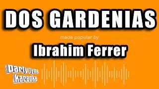 Ibrahim Ferrer (Buena Vista Social Club) - Dos Gardenias (Versión Karaoke)