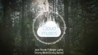 Jack Novak Ft.Bright Lights - Driving Blind (Stravy Remix)