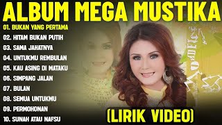 Download lagu BUKAN YANG PERTAMA MEGA MUSTIKA FULL ALBUM TERBAIK LIRIK VIDEO HITAM BUKAN PUTIH DANGDUT LAWAS mp3