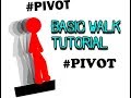 PIVOT BASIC WALK TUTORIAL
