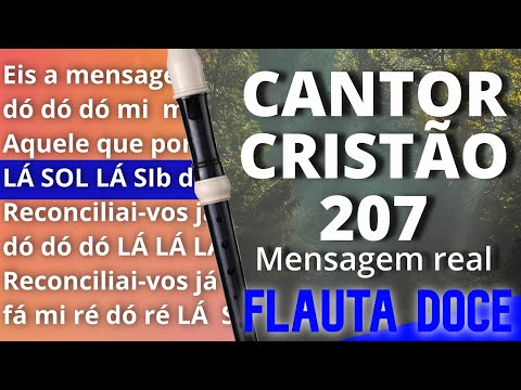 Cantor Cristão 207 - Mensagem real - Cifra melódica
