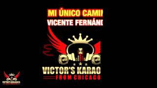 Mi Único Camino Karaoke Vicente Fernández