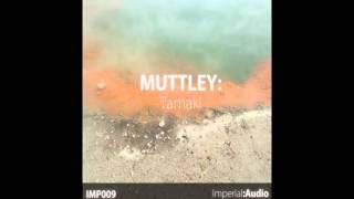 Muttley - Tamaki EP (IMP009)