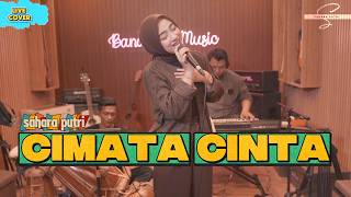 Download lagu CIMATA CINTA - Sahara Putri [COVER] mp3