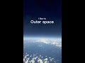 Fly Me To Outer Space