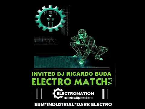 ELECTRONATION [92] ELECTRO MACTH v1 EBM and INVITED RICARDO BUDA