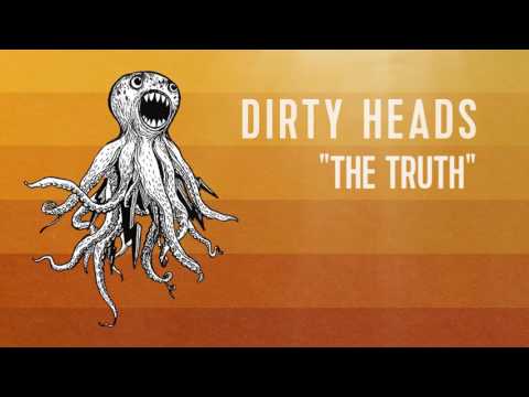 Dirty Heads - 'The Truth' (Official Audio)