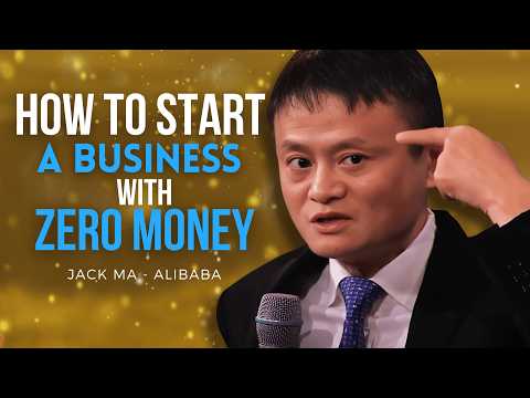 How to START a Business with ZERO Money: Jack Ma’s Proven Strategies