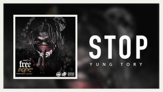 Yung Tory - Stop (Official Audio)