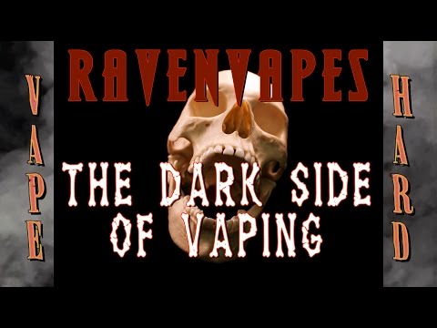 Ravenvapes - The Dark Side of Vaping