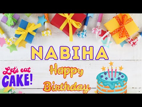 Happy Birthday Nabiha, Birthday of Nabiha, Best Birthday Wishes, hbd