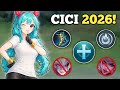 CICI NEW BUILD 2026 100 Broken CICI VS DYRROTH AND ALICE MLBB
