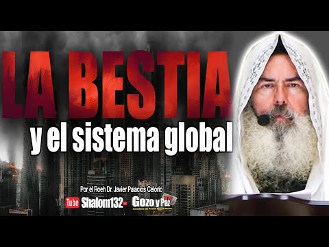 Shalom132 🔯 La Bestia Y El Sistema Global ❗
