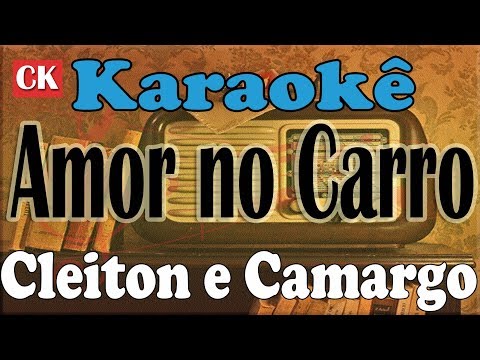 Amor No Carro - Cleiton e Camargo