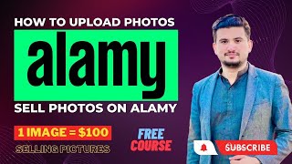 How to Sell Photos on Alamy | How to Upload Photos on Alamy | SELL YOUR PHOTOS ONLINE & EARN MONEY