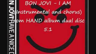 Bon Jovi - I AM (Instrumental and chorus)