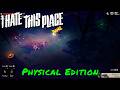 I Hate This Place — Physical Edition