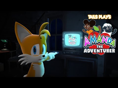 Tails plays - AMANDA THE ADVENTURER !!!