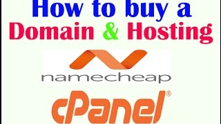 How to buy a Domain & Hosting from Namecheap | cPanel customization