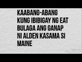 Kaabang Abang Kung Ibibigay Ng Eat Bulaga Ang Ganap Ni Alden Kasama Si Maine