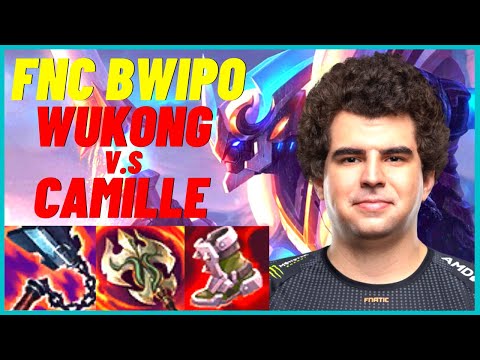 FNC BWIPO PLAYS WUKONG VS CAMILLE TOP |EUW CHALLENGER PATCH 11.4| [League of Legends] Full Gameplay