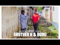 MITONGOZO TIME Brother K Na Bubu Nipe Kiwi