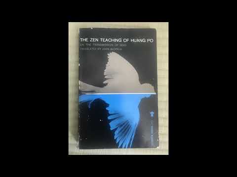 The Zen Teachings of Huang Po Translated by John Blofeld (Part 2)